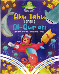 Image of Aku Tahu Karena Al-Qur'an 2: Lautan, Gunung, Atmosfer, Madu