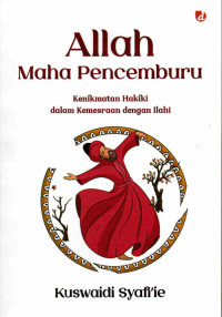 Image of Allah Maha Pencemburu: Kenikmatan Hakiki dalam Kemesraan dengan Ilahi