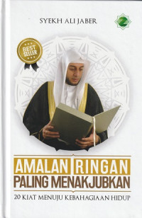 Image of Amalan Ringan Paling Menakjubkan: 20 Kiat Menuju Kebahagiaan Hidup