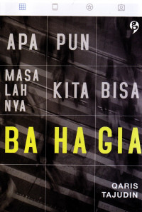 Image of Apa pun Masalahnya Kita Bisa Bahagia