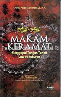 Image of Ayat-Ayat Makam Keramat: Menggapai Tangan Tuhan Lewat Kuburan