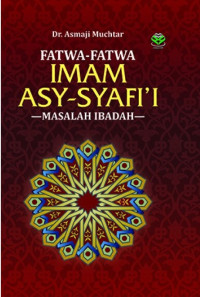 Image of Fatwa-Fatwa Imam As-Syafi'i: Masalah Ibadah