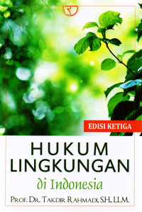 Image of Hukum Lingkungan di Indonesia Edisi ke 3