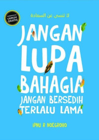 Image of Jangan Lupa Bahagia, Jangan Bersedih Terlalu Lama