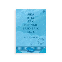 Image of jika Kita Tak Pernah Baik-Baik Saja