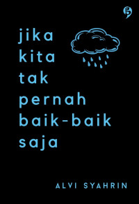 Image of Jika Kita Tak Pernah Baik-baik Saja