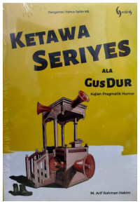 Image of Ketawa Seriyes Ala Gus Dur: Kajian Pragmatik Humor