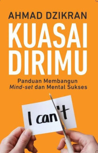 Image of Kuasai Dirimu: Panduan membangun mind-set dan mental sukses