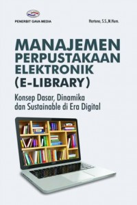 Image of Manajemen Perpustakaan Elektronik (E-libary): Konsep Dasar, Dinamika dan Sustainable di Era Digital