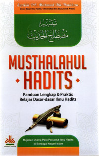 Image of Mustalahul Hadits: Panduan Lengkap & Praktis Belajar Dasar-dasar Ilmu Hadits