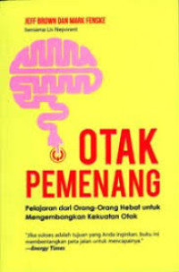 Image of Otak Pemenang: Pelajaran dari Orang-Orang Hebat untuk Mengembangkan Kekuatan Otak
