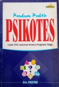 Image of Panduan Praktis Psikotes: Untuk CPNS, Karyawan Swasta, dan Perguruan Tinggi