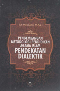 Image of Pengembangan Metodologi Pendidikan Agama Islam Pendekatan Dialektik