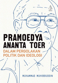 Image of Pramoedya Ananta Toer dalam Pergolakan Politik dan Ideologi