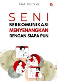 Image of Seni Berkomunikasi Menyenangkan dengan Siapa Pun