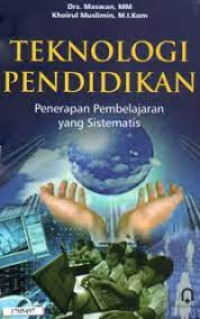 Image of Teknologi Pendidikan: Penerapan Pembelajaran yang Sistematis