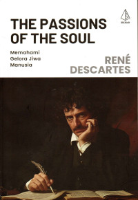 Image of The Passions of The Soul: Memahami Gelora Jiwa Manusia