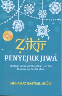 Image of Zikir Penyejuk Jiwa: Panduan untuk Membersihkan Hati dan Membangun Akhlak Mulia