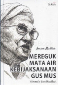 Image of Mereguk Mata Air Kebijaksanaan Gus Mus: Hikmah dan Nasihat