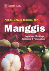 Image of Manggis: Kegunaan, Budidaya, Agribisnis dan Pengolahan