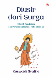 Image of Diusir dari Surga: Hikmah penciptaan dan perjalanan ruhani Nabi Adam As