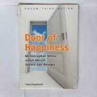 Image of Door of Happiness: Menancapkan mimpi untuk meraih sukses dan bahagia