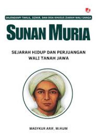 Image of Sunan Muria: Sejarah Hidup dan Perjuangan Wali Tanah Jawa