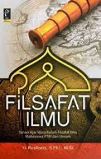 Image of Filsafat Ilmu: Bahan ajar mata kuliah filsafat ilmu mahasiswa PTAI dan umum