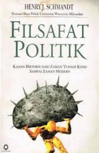 Image of Filsafat Politik: Kajian historis dari zaman yunani kuno sampai zaman modern