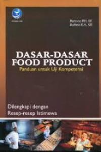 Image of Dasar-Dasar Food Product: Panduan untuk Uji Kompetensi