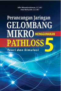 Image of Perancangan jaringan Gelombang Mikro Menggunakan Pathloss 5 Teori dan Simulasi