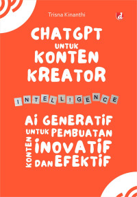 Image of ChatGPT untuk Konten Kreator: AI generatif untuk pembuatan konten yang inovatif dan efektif