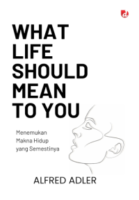 Image of What Life Should Mean to You: Menemukan Makna Hidup yang Semestinya