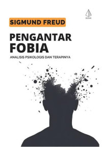 Image of Pengantar Fobia: Analisis Psikologis dan Terapinya