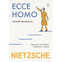 Image of Ecce Homo=Lihatlah Manusia Itu: Bagaimana Aku Menjadi Sebagaimana Adanya