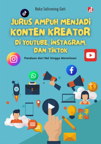 Image of Jurus Ampuh Menjadi Konten kreator di Youtube, Instagram, dan Tiktok