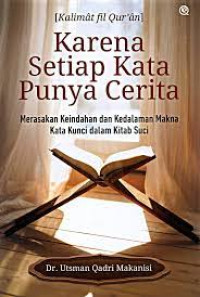 Image of Karena Setiap Kata Punya Cerita: Merasakan Keindahan dan Kedalaman Makna Kata Kunci dalam Kitab Suci