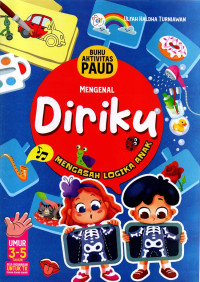 Image of Buku Aktivitas PAUD=Mengenal Diriku: Mengasah Logika Otak