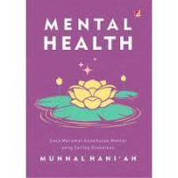 Image of Mental Health: Cara merawat kesehatan mental yang sering diabaikan