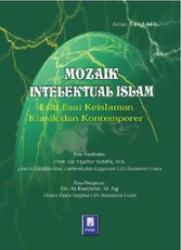 Image of Mozaik Intelektual Islam: Esai-esai keislaman klasik dan kontemporer