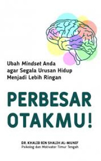 Image of Perbesar Otakmu: Ubah mindset anda agar segala urudan hidup menjadi lebih ringan