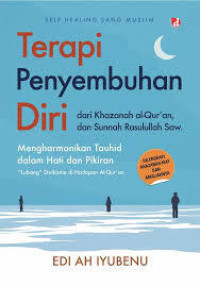 Image of Terapi Penyembuhan Diri: Dari khazanah Al-Qur'an, dan Sunnah Rasulullah SAW.