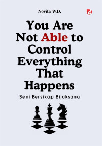 Image of You Are Not Able to Control Everhing That Happens: Seni bersikap bijaksana